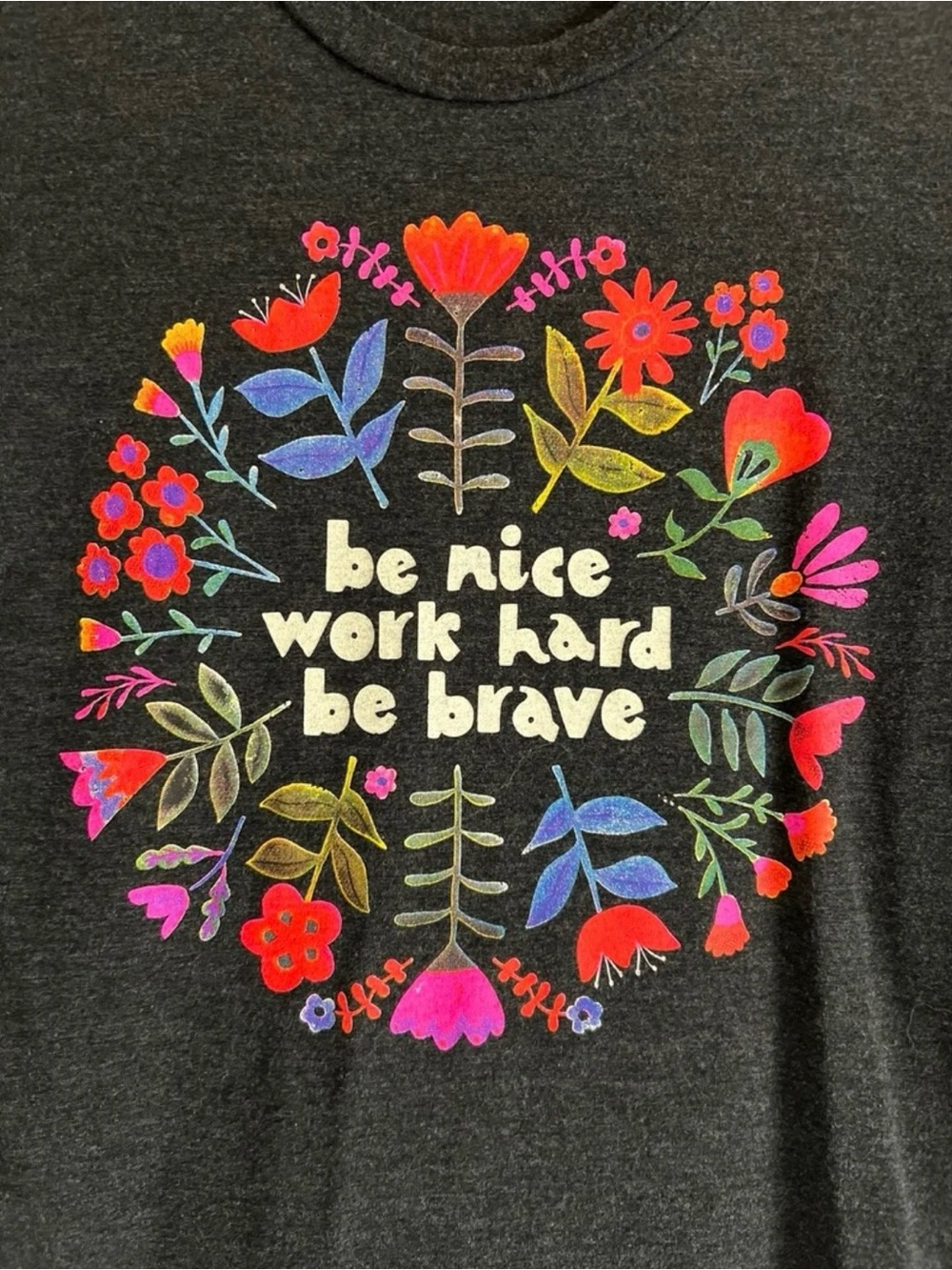 Natural Life “Be Nice, Work Hard, Be Brave” T-shirt teacher volunteer